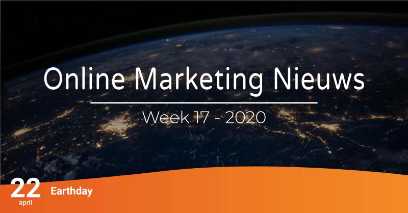 1587387955165 Online marketing nieuws week 17
