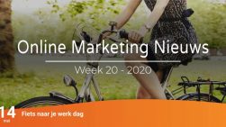 Online marketing nieuws week 20