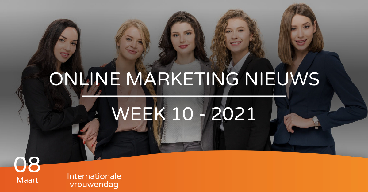 Online Marketing nieuws week 10