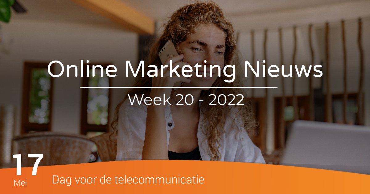 online marketing nieuws week 20 online marketing nieuws week 20
